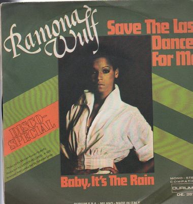 disco 45 GIRI Ramona WULF SAVE THE LAST DANCE FOR ME - BABY, IT'S THE RAIN