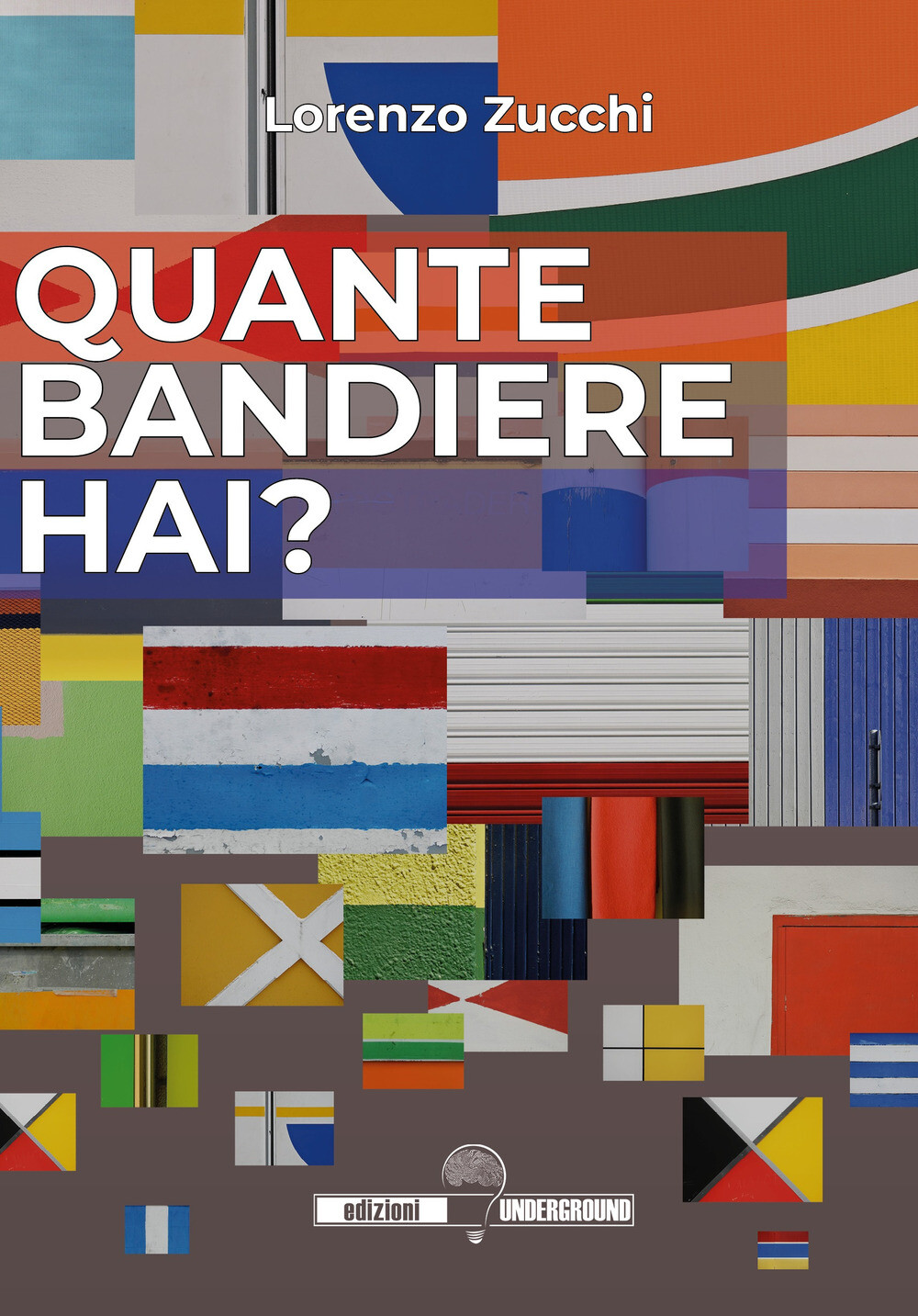 Libri Zucchi Lorenzo - Quante Bandiere Hai?