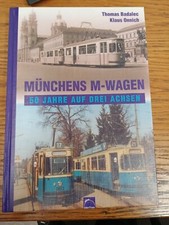 Münchens M-Wagen 50 JAHRE AUF DREI ACHSEN