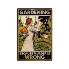Tin Sign Decor Retro Vintage Metal Sign Gardening Because Murder is Wrong Rep...