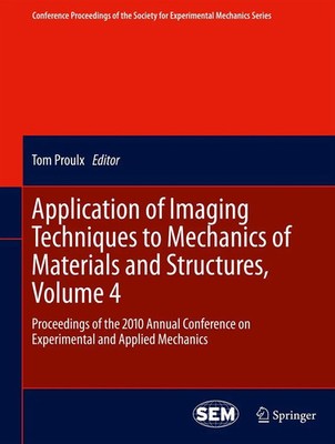 Tom Proulx | Application of Imaging Techniques to Mechanics of Materials and...