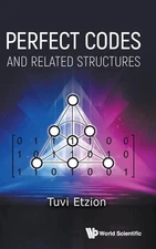 Perfect Codes And Related Structures by Tuvi Etzion (hardcover)