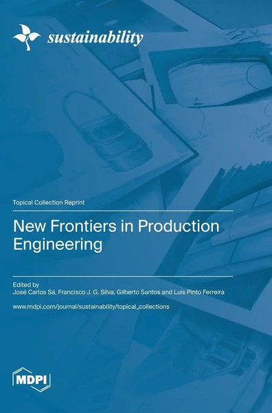 New Frontiers In Production Engineering | Buch | Englisch | 2023 | Mdpi AG-image