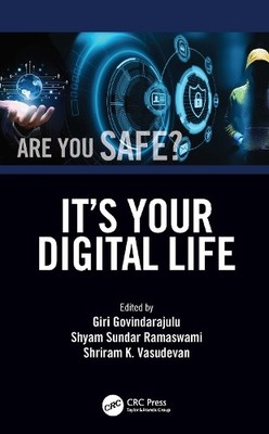 Its Your Digital Life by Giri Govindarajulu, Shyam Sundar Ra... - 9780367700041