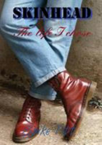 Skinhead... The Life I Chose, Brand New, Free shipping in the US