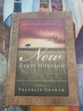 New Every Morning A Devotional Journey by Mel Cheatham, Hardcover