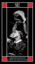 Christina Rossetti, Il mercato dei folletti - SE