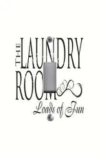Light Switch Plate Switchplate & Outlet Covers LAUNDRY ROOM LOADS OF FUN !!