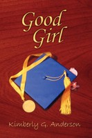 Kimberly G. Anderson | Good Girl | Taschenbuch | Englisch (2008) | AuthorHouse