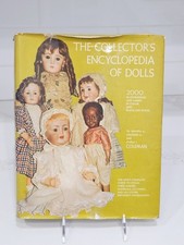 1979 Collector  s Encyclopedia of Dolls Coleman Hardcover w Dust Jacket Book