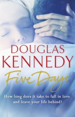 Five Days,Douglas Kennedy- 9780099509691