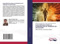GuÍA PrÁCtica Para LA ElaboraciÓN DE Trabajos DE AplicaciÓN Alberto José Cadevil
