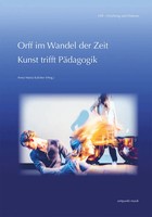Orff Im Wandel Der Zeit | Kunst Trifft PäDagogik | Anna Maria Kalcher | Deutsch