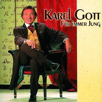 Karel Gott - Für Immer Jung