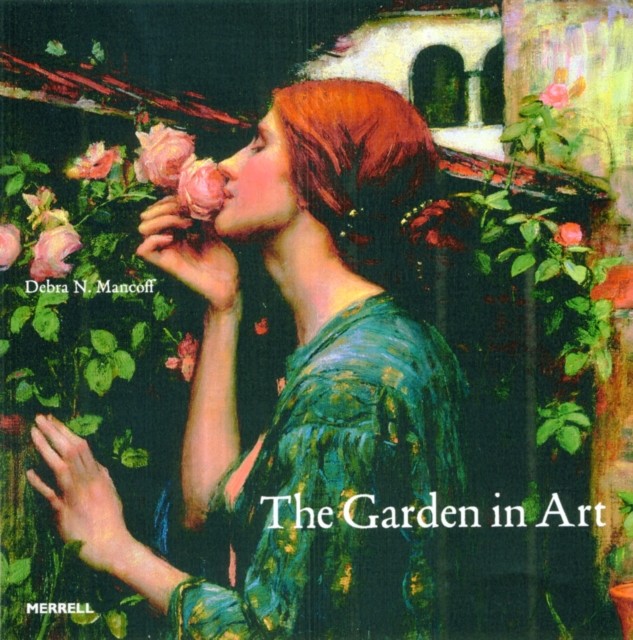 Garden in Art by Debra N. Mancoff (Hardback Book)