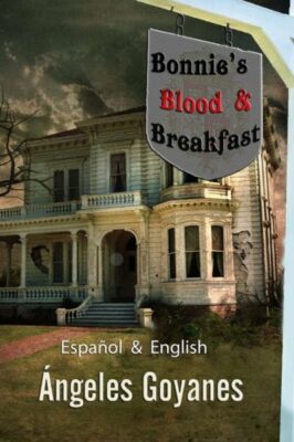 Bonnie's Blood & Breakfast: Bilingual - Biling?E English / Espa?Ol