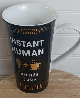  INSTANT HUMAN Just Add Coffee. 222 FIFTH Novelty Ceramic Mug Black White. NEW. 