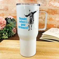 Donald Where's Your Troosers Kilt - Scottish Dialect - Personalised Travel Mug