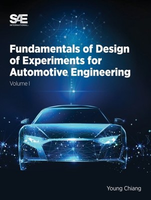 Chiang - Fundamentals of Design of Experiments for Automotive Engineer - X555z