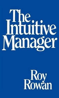 The Intuitive Manager by Roy Rowan (English) Hardcover Book