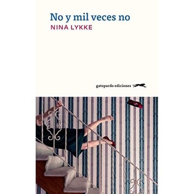 No y mil veces no - Spanish Language Paperback NEW Nina Lykke