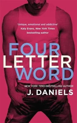 Daniels, J: Four Letter Word | J. Daniels | Englisch | Taschenbuch | Dirty Deeds