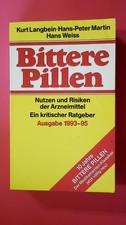 130052 Kurt Langbein BITTERE PILLEN Nutzen und Risiken der Arzneimittel ; ein