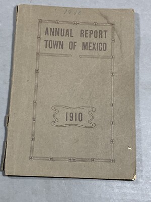 1910 Annual Report ~ Town Of Mexico, Maine ~ History Genealogy