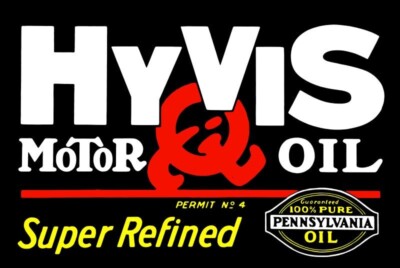 HYVIS Super Refined Motor Oil NEW Sign: 16x24'' USA Steel XL Size