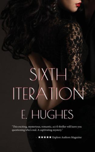 Sixth Iteration by E. Hughes (2022, Hardcover)