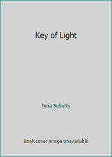 Key of Light by Nora Roberts