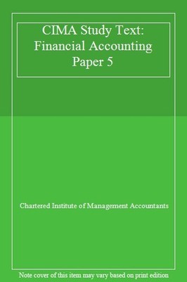CIMA Study Text: Financial Accounting Paper 5,Chartered Instit ,