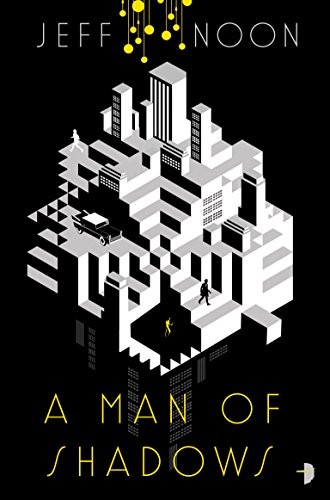 A Man of Shadows by Jeff Noon PAPERBACK - Image 6