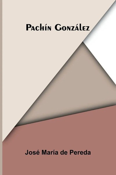 PachíN GonzáLez | José MaríA De Pereda | Englisch | Taschenbuch | 2025-image