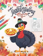 Thanksgiving Coloring Book: For Kids: Autumn Leaves, Pumpkins, Turkeys and more