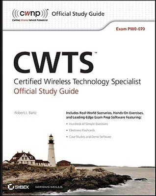 CWTS: Certified Wireless Technology Specialist Official Study Guide: Exam PW0