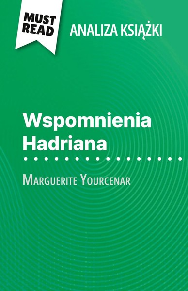 Wspomnienia Hadriana Ksi¿¿Ka Marguerite Yourcenar (Analiza Ksi¿¿Ki) David Noiret-image