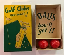 Golf Clubs You Want! Balls You'll Get-A. Freed Products-Vtg Novelty Gag Gift