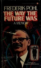 The Way the Future Was : A Memoir Mass Market Paperbound Frederic