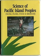 SCIENCE OF PACIFIC ISLAND PEOPLE, VOL 3: FAUNA, FLORA, By John Morrison & Paul