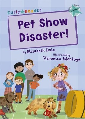 Pet Show Disaster! by Elizabeth Dale, Veronica Montoya - 9781848866942