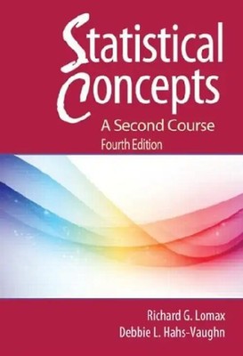 Statistical Concepts: A Second Course - Lomax, Richard G.