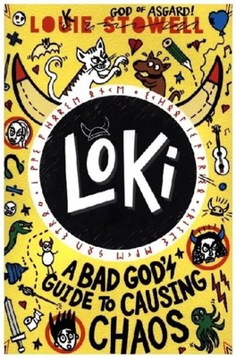 Loki: A Bad God's Guide to Causing Chaos | Louie Stowell | Taschenbuch | 272 S.