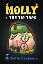 Molly & the Tip Tops by Michelle Benjamin (English) Paperback Book