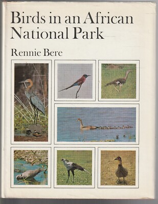 BIRDS IN AN AFRICAN NATIONAL PARK by RENNIE BERE , HC/DJ
