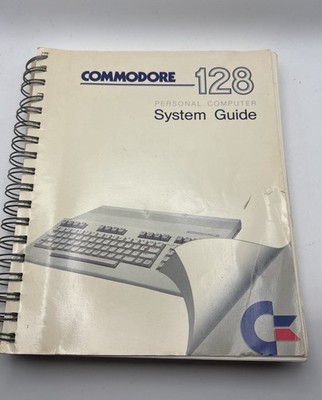 Commodore 128 Personal Computer System Guide  Commodore Business Machines 1985