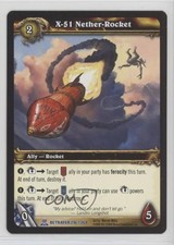 2008 World of Warcraft TCG: Servants of the Betrayer X-51 Nether-Rocket #216