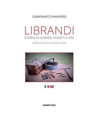 Librandi. Geschichte von Männern, Weinbergen und Weinen. Ediz. italienisch und englisch - Man...