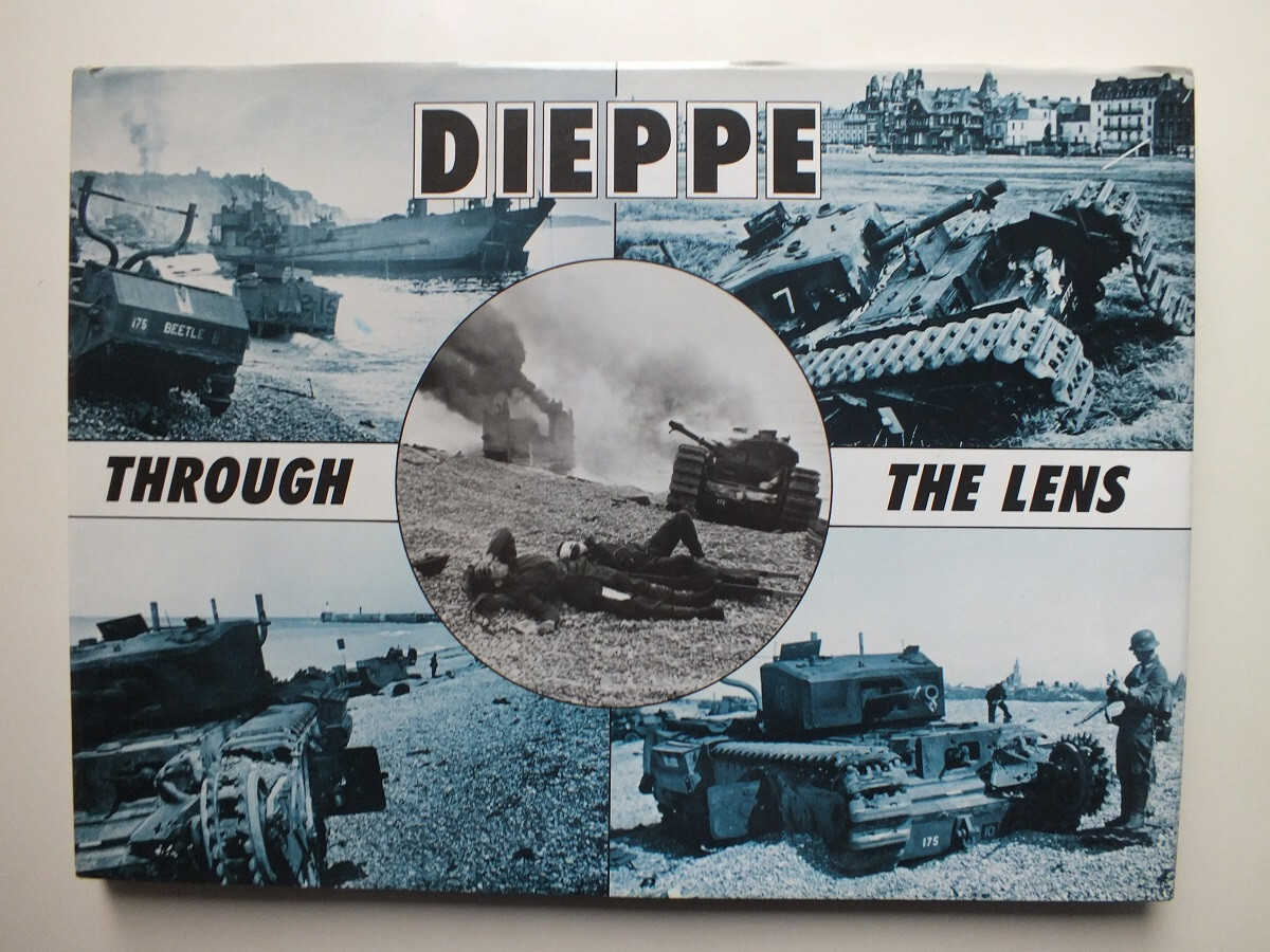 Dieppe; Through the Lens of the German War Photographer (After the Battle)