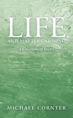 Cornter - Life and Matters Arising  A Collection of Poetry - New pape - X555z